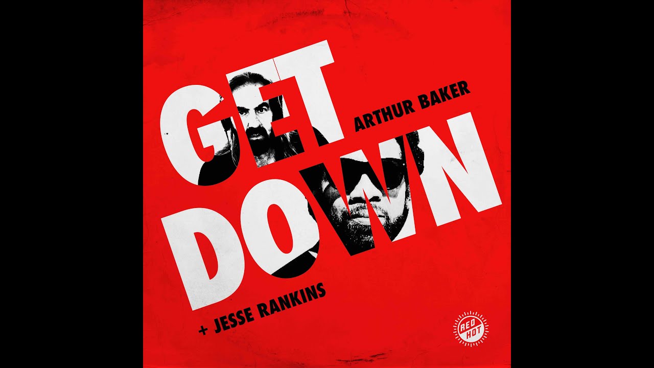 Arthur Baker & Jesse Rankins - GET DOWN adlı videoyu YouTube'da izle Arthur Baker & Jesse Rankins - GET DOWN adlı videoyu YouTube'da izle