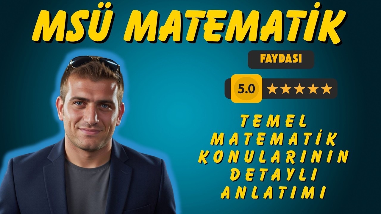 PROBLEMLERE KADAR PROBLEM KALMAMASI İÇİN EN TEMEL MATEMATİK KONULARI