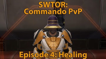 SWTOR Commando PvP Tips And Tricks (Episode 4): Healing