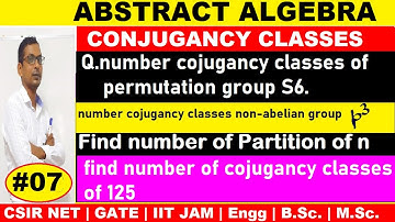 #07 Conjugancy classes of Sn | Equivalance classes of S6 | how to find partition of number n