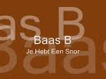 Baas B (D-Men) - Je Hebt Een Snor
