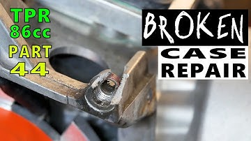 Repairing A Broken Engine Case Mounting Tab : TPR 86cc : Part 44 : Aluminum Fix & Reinforcement