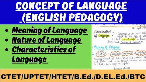 Meaning,Nature/Characteristics of language ( English Pedagogy) B.Ed.notes/ctet concept#B.Ed.pedagogy