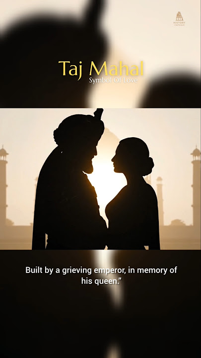 Taj Mahal: A Tomb Built for Love