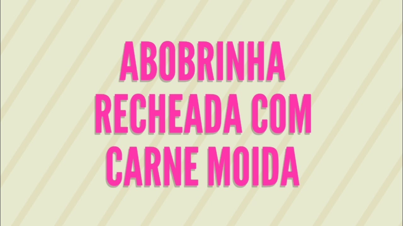 RECEITA FIT ABOBRINHA RECHEADA COM CARNE MOÍDA