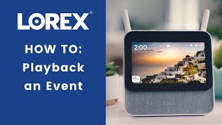 Lorex Smart Home Security Center How To: Playback an Event screenshot 3