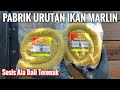 PABRIK URUTAN (SOSIS ALA BALI) DARI IKAN MARLIN DI BALI