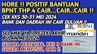 HORE❗️POSITIF BPNT THP 4 CAIR DULUAN DI BANK INI 400 RB & CEK KKS DI TGL² INI (30, 31 MEI dst)