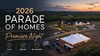 2026 - Parade of Homes Chippewa Valley — Premiere Night Recap & Official Kickoff!