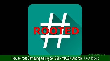 How to root Samsung Galaxy S4 SGH-M919N Android 4.4.4 Kitkat