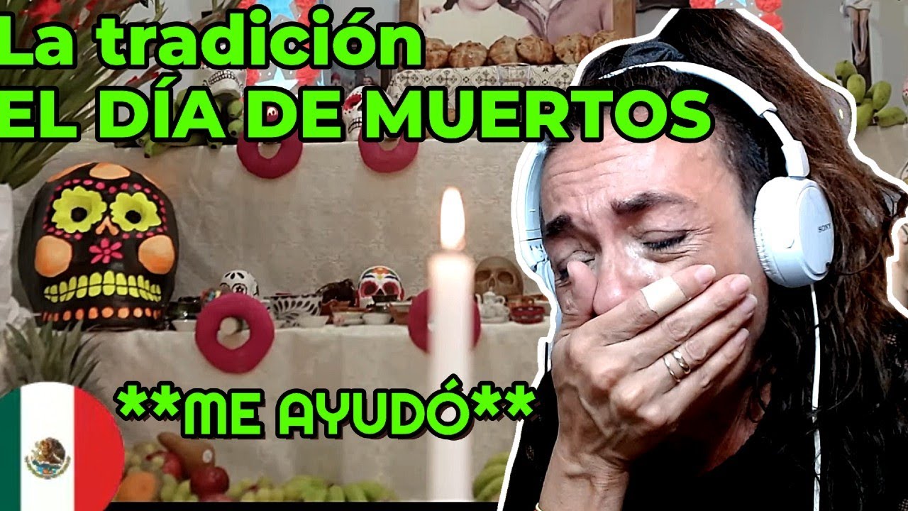 🇪🇸 REACCIÓN POR PRIMERA VEZ  a TRADICIÓN DÍA DE MUERTOS MÉXICO 🇲🇽 *LLORE POR TANTO AMOR**😭💚🤍❤️