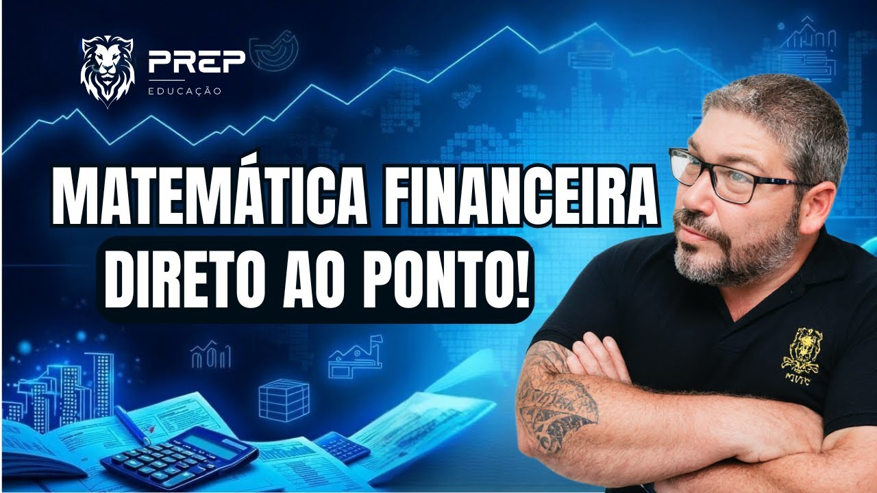 Aprenda Matemática Financeira Direto ao Ponto Para Concursos Públicos