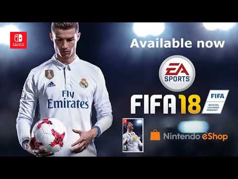 FIFA 18 Official launch Trailer (Nintendo Switch) - YouTube