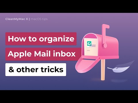 How to organize your Apple Mail inbox & other Apple Mail tricks