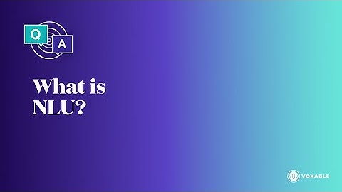 What is Natural Language Understanding (NLU)?