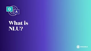 What is Natural Language Understanding (NLU)?