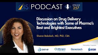 Discussion on Drug Delivery Technologies with Some of Pharma’s Best and Brightest Executives