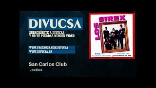 Video thumbnail of "Los Sirex - San Carlos Club"