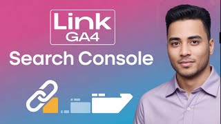How to Link Google Analytics and Google Search Console in 5 Minutes