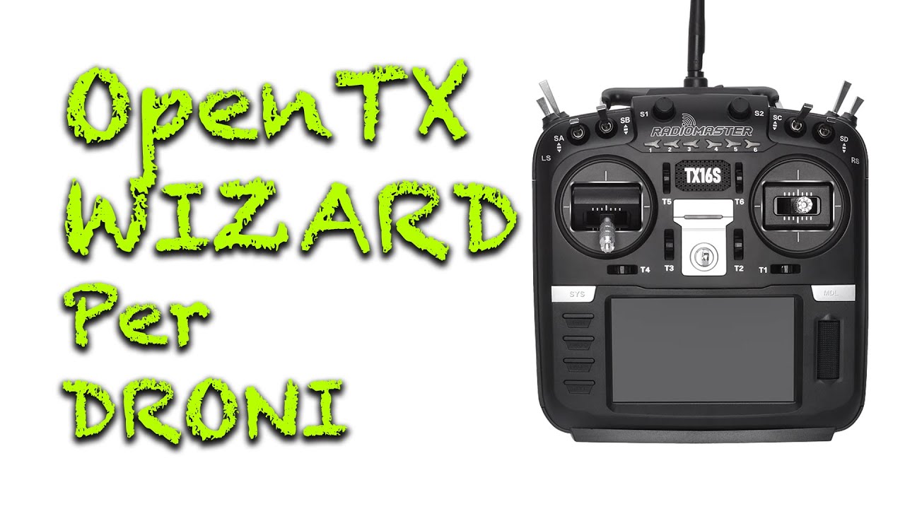 Creare di un modello per DRONI FACILMENTE con il WIZARD Radiomaster.