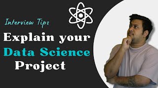 Watch this before your data science interview | How to explain a Data Science Project