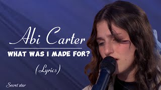 Abi carter “What Was I Made For?” By Billie Eillish (lyrics) American Idol 2024