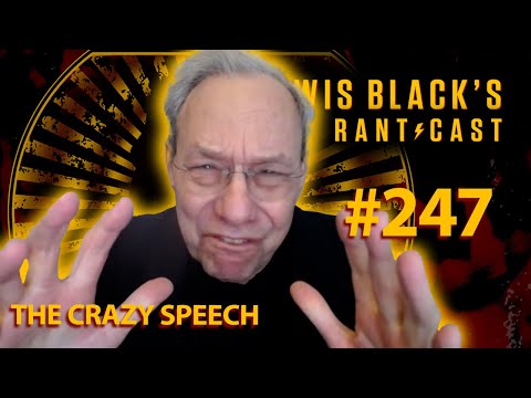 The Crazy Speech | Lewis Black's Rantcast