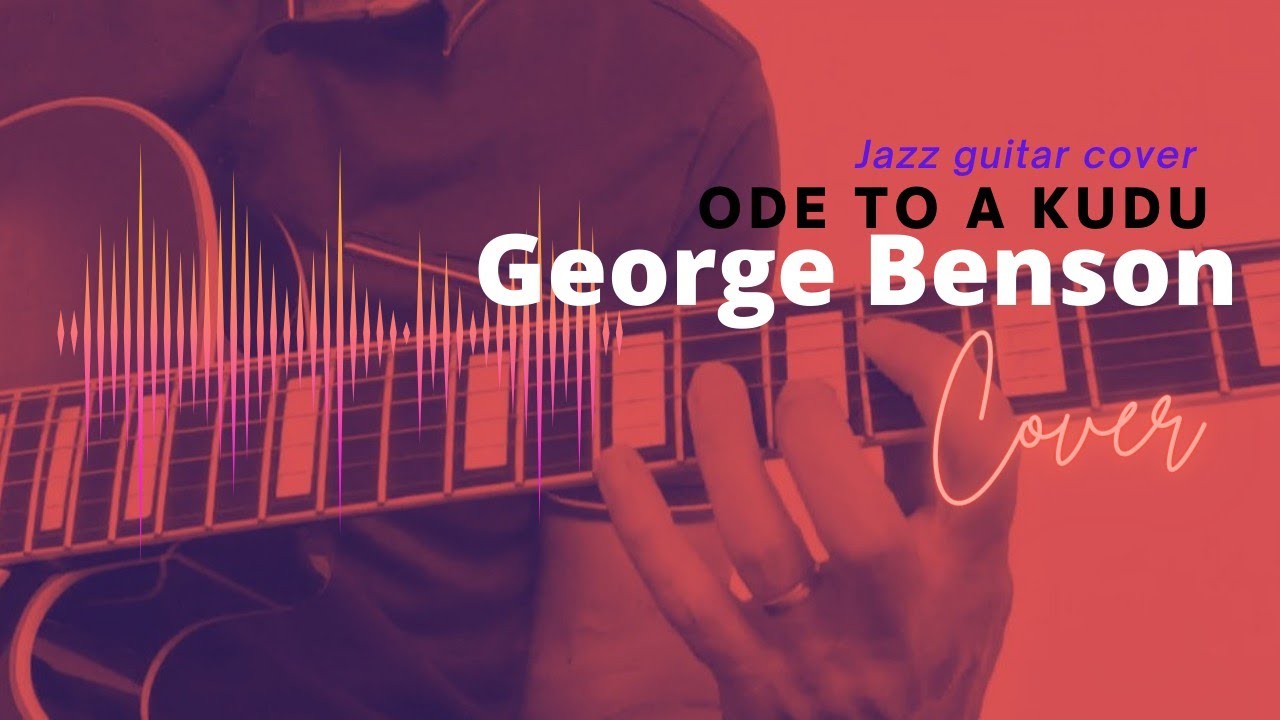 Ode to a Kudu / Benson / jazz guitar cover / intro YouTube