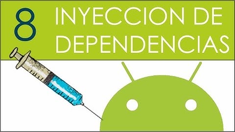 Como usar Dagger2 Ejemplo Avanzado - Inyeccion de Dependencias 08
