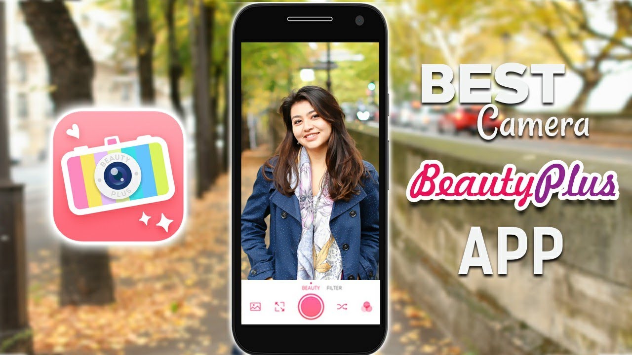 Beauty Plus Camera App 2019 | Easy Photo Editor | Selfie ...