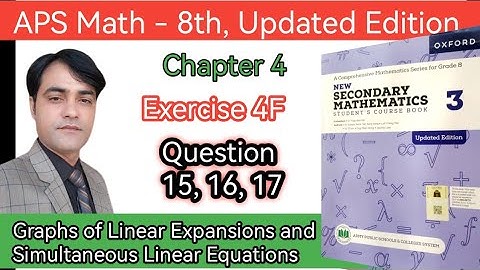 Exercise 4F II Q # 15 To 17  IISubstitution II EliminationII APS Math 8 II New Secondary Math Book 3
