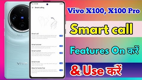 how to smart call in vivo x100 | vivo x100 smart call setting kaise kare