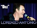 Lorenzo Antonio - "Dile" (en vivo)
