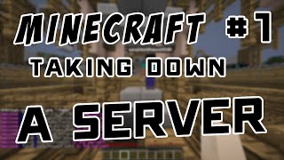 Minecraft: Taking Down a Server #1 [w/ DeathBot 1.8.7]