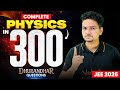 Complete PHYSICS in🔥300 DHURANDHAR Questions | JEE 2026 | Abdul Sir