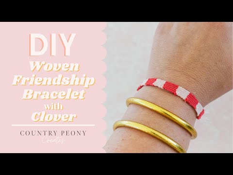 DIY Woven Friendship Bracelet with Clover's Bracelet Maker - Country Peony