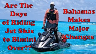 Are The Days of Riding Your Ski to Bahamas Over?