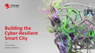 Building the Cyber-resilient Smart City | William Malik | VP Infrastructure Strategies | Trend Micro screenshot 3