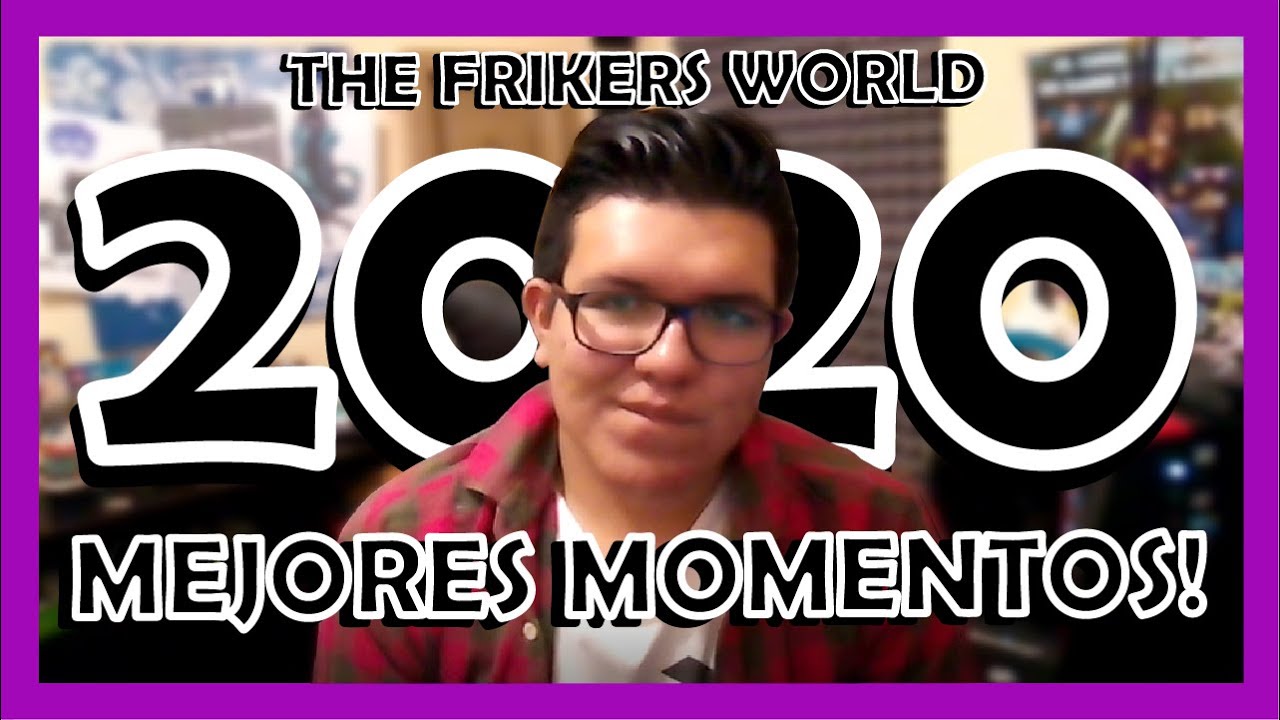 The Frikers World Rewind En 35 22 Minutos Mejores Momentos Especial Ano Nuevo 3 Youtube