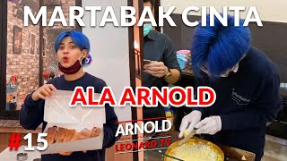 MARTABAK ALA CHEF ARNOLD LEONARD! PERTAMA KALI BIKIN MARTABAK NIH | YouTube Eps. 15