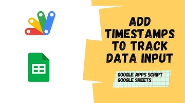Add Timestamps to Google Sheets using the OnEdit() function in Google Apps Script | Aryan Irani