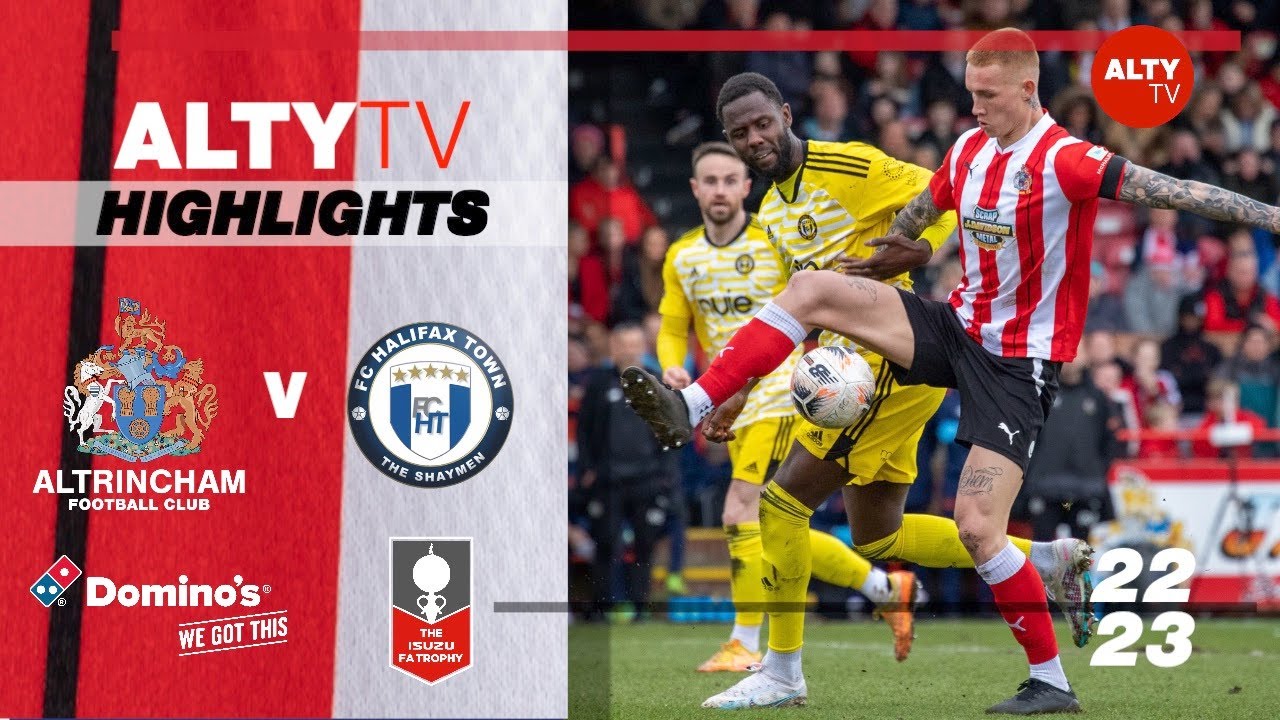 ALTRINCHAM Vs ALDERSHOT TOWN, Official Extended Match Highlights