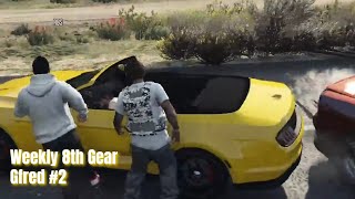 Weekly 8th Gear Gfred #2 ‐ GTA 5 Gfred