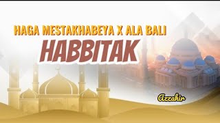 Azzahir Terbaru Habbitak X Ala Bali // Haga Mestakhabeya
