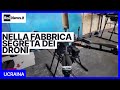 Nella Fabbrica Segreta Dei Droni Ucraini Nella Fabbrica Segreta Dei Droni Ucraini