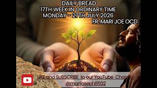 Daily Bread with Fr. Mari Joe OCD - 27th July 2026