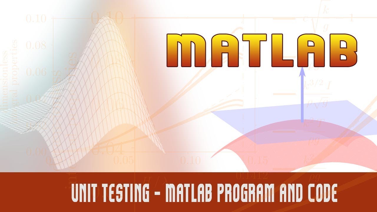 65. | Deep Dive | Unit Testing | Matlab Program and Code | Part 2 ...