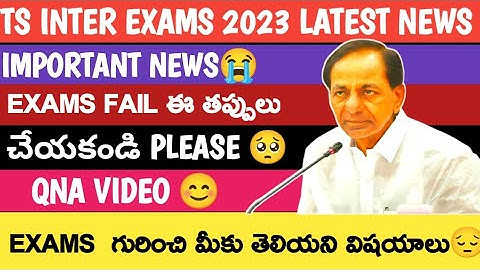 |TS INTER EXAMS 2023 LATEST NEWS|TIME-TABLE 2023|QNA VIDEO |EXAM FEE INTER 2023|