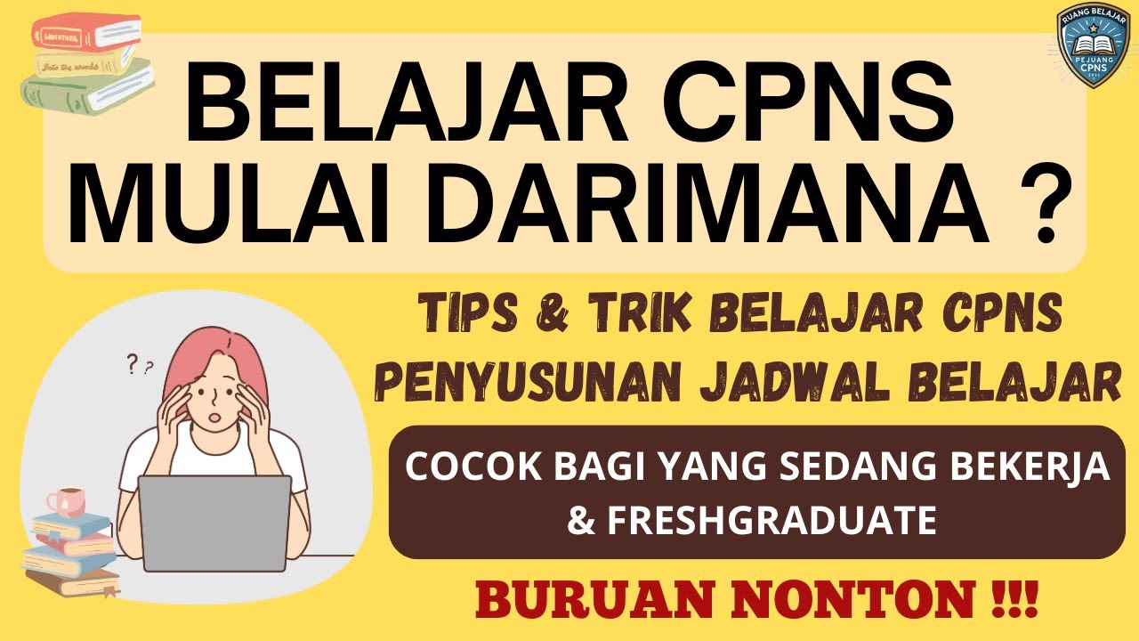 BELAJAR CPNS MULAI DARIMANA ? (Bongkar rahasia lulus & Tips Belajar) Sibuk bekerja/Freshgrad MASUK !