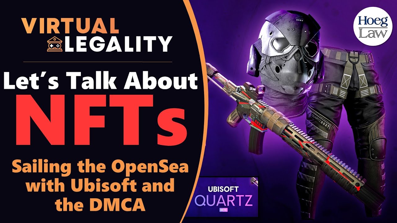 Let's Talk About NFTs | Ubisoft Quartz, OpenSea, and the DMCA (VL599)